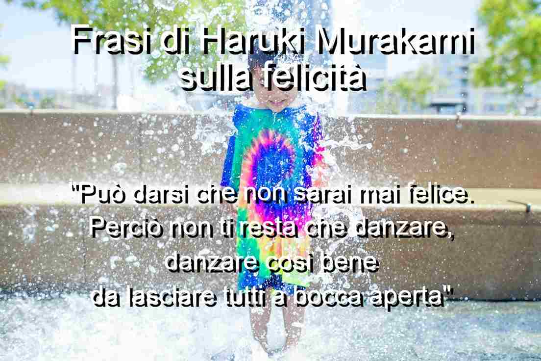 Frasi di Haruki Murakami sulla felicità