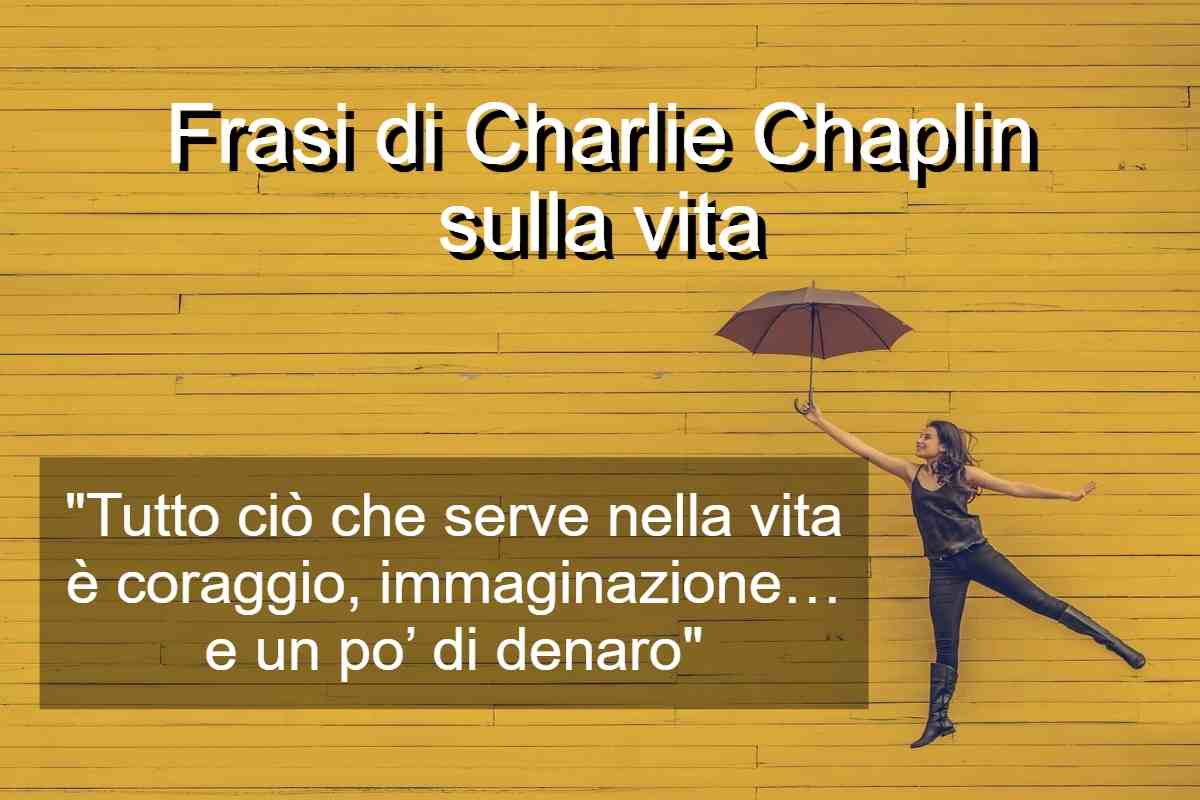 Frasi di Charlie Chaplin sulla vita