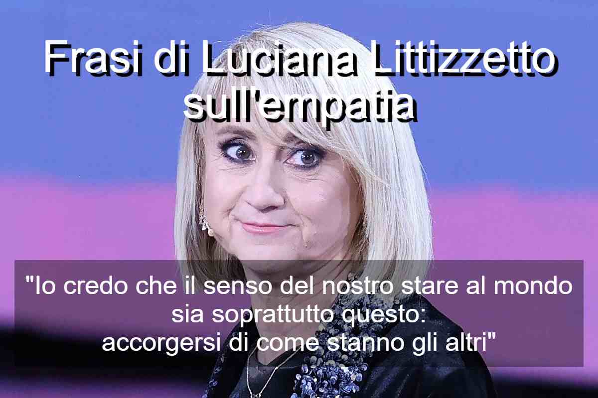 Frasi di Luciana Littizzetto sull’empatia