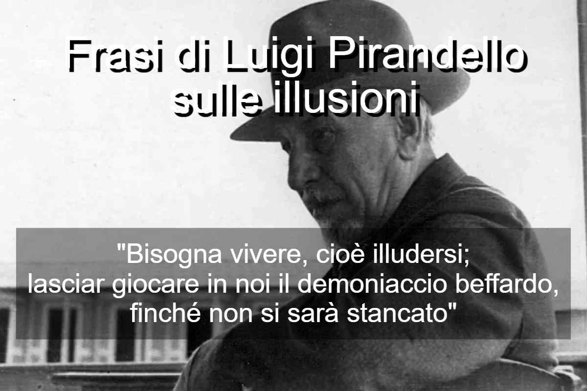 Frasi di Luigi Pirandello sulle illusioni