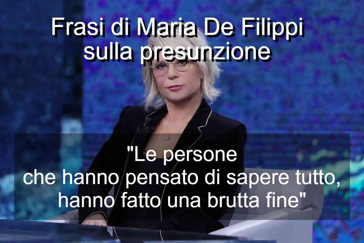 Frasi di Maria De Filippi sulla presunzione