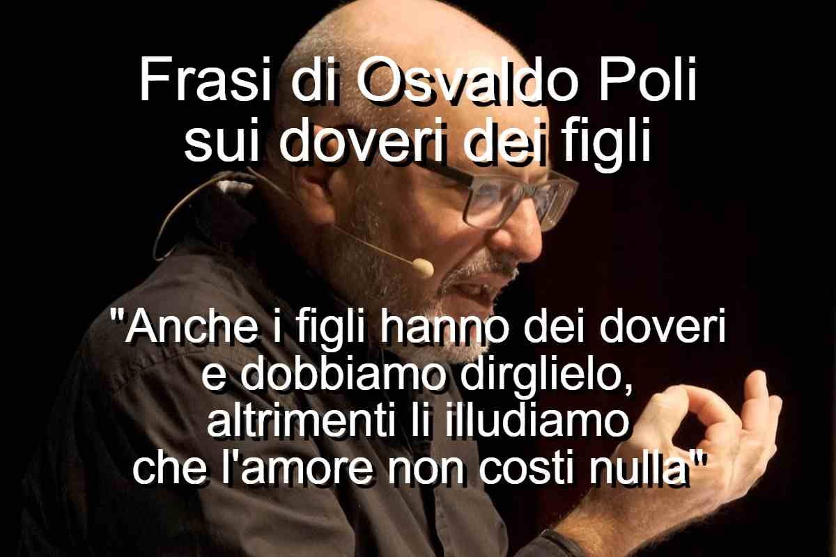 Frasi di Osvaldo Poli sui doveri dei figli