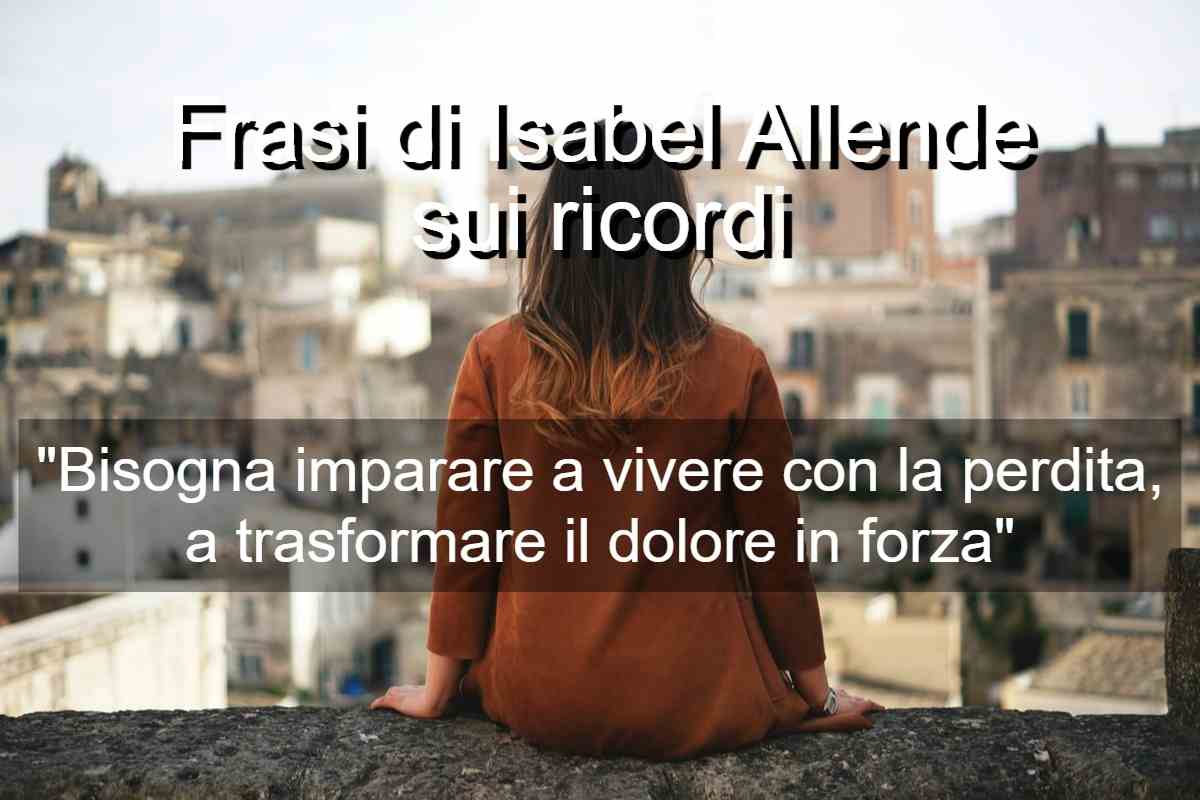 Frasi di Isabel Allende sui ricordi