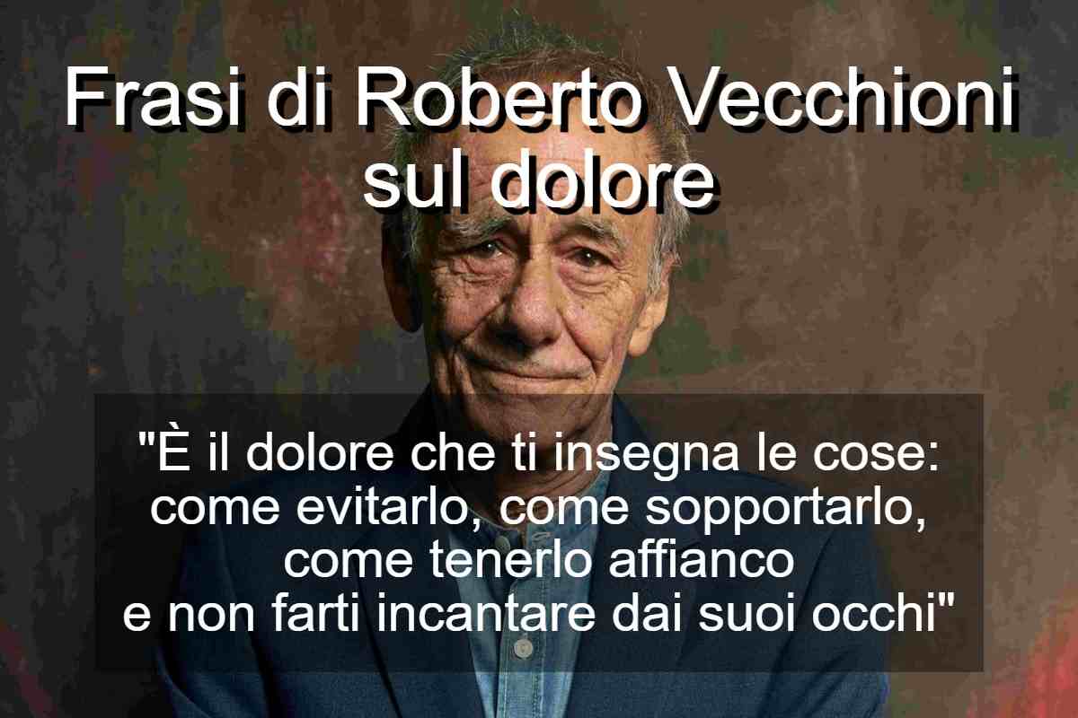 Frasi di Roberto Vecchioni sul dolore