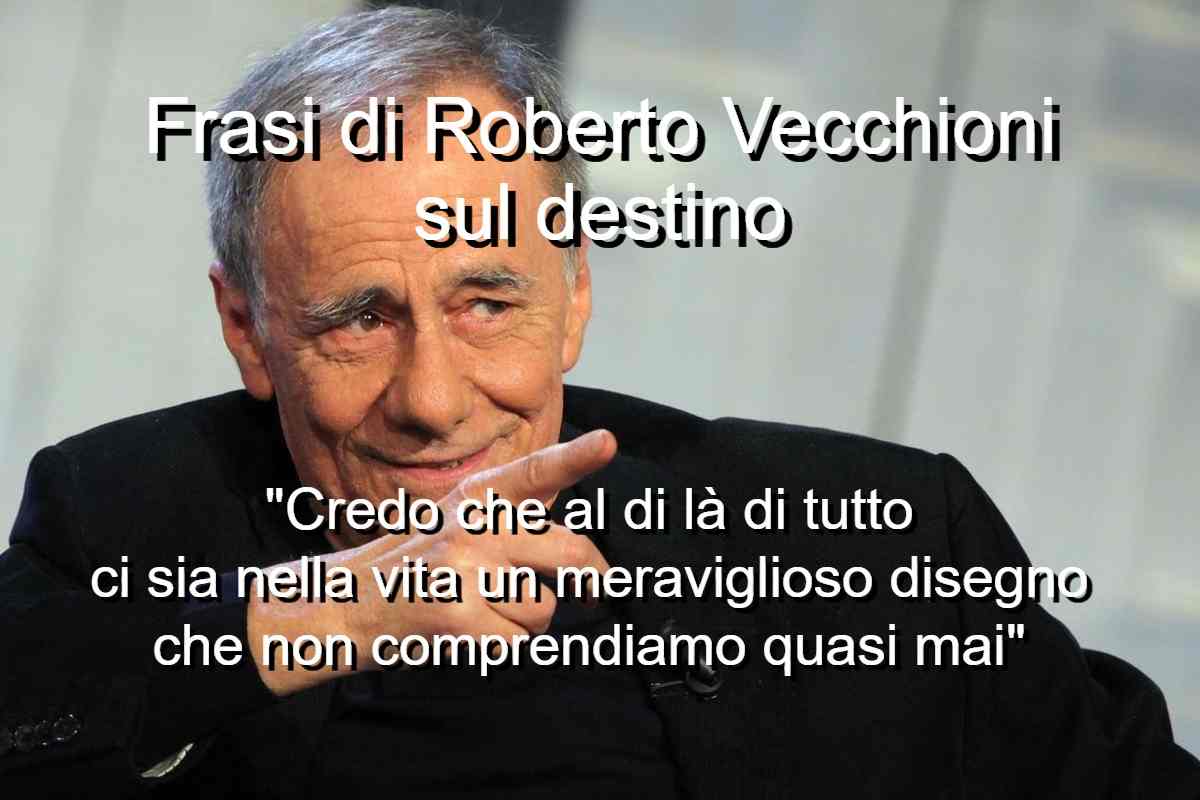 Frasi di Roberto Vecchioni sul destino