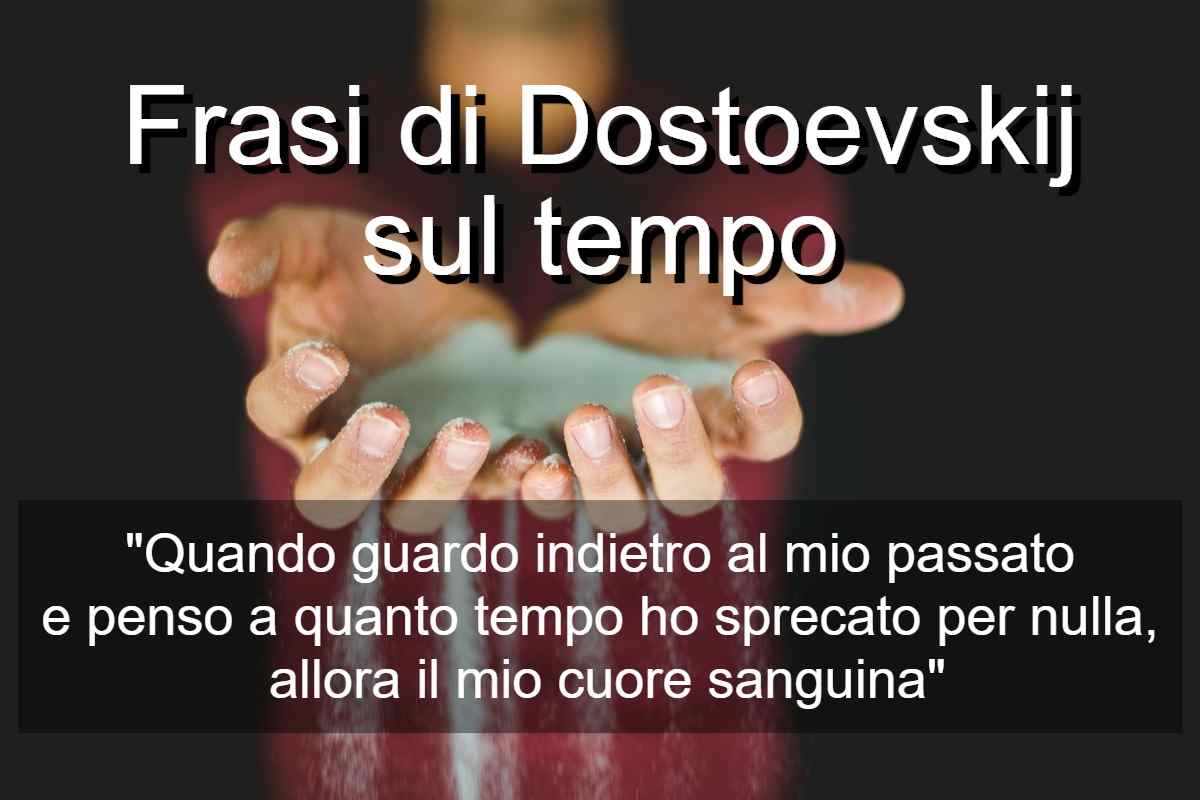 Frasi di Dostoevskij sul tempo