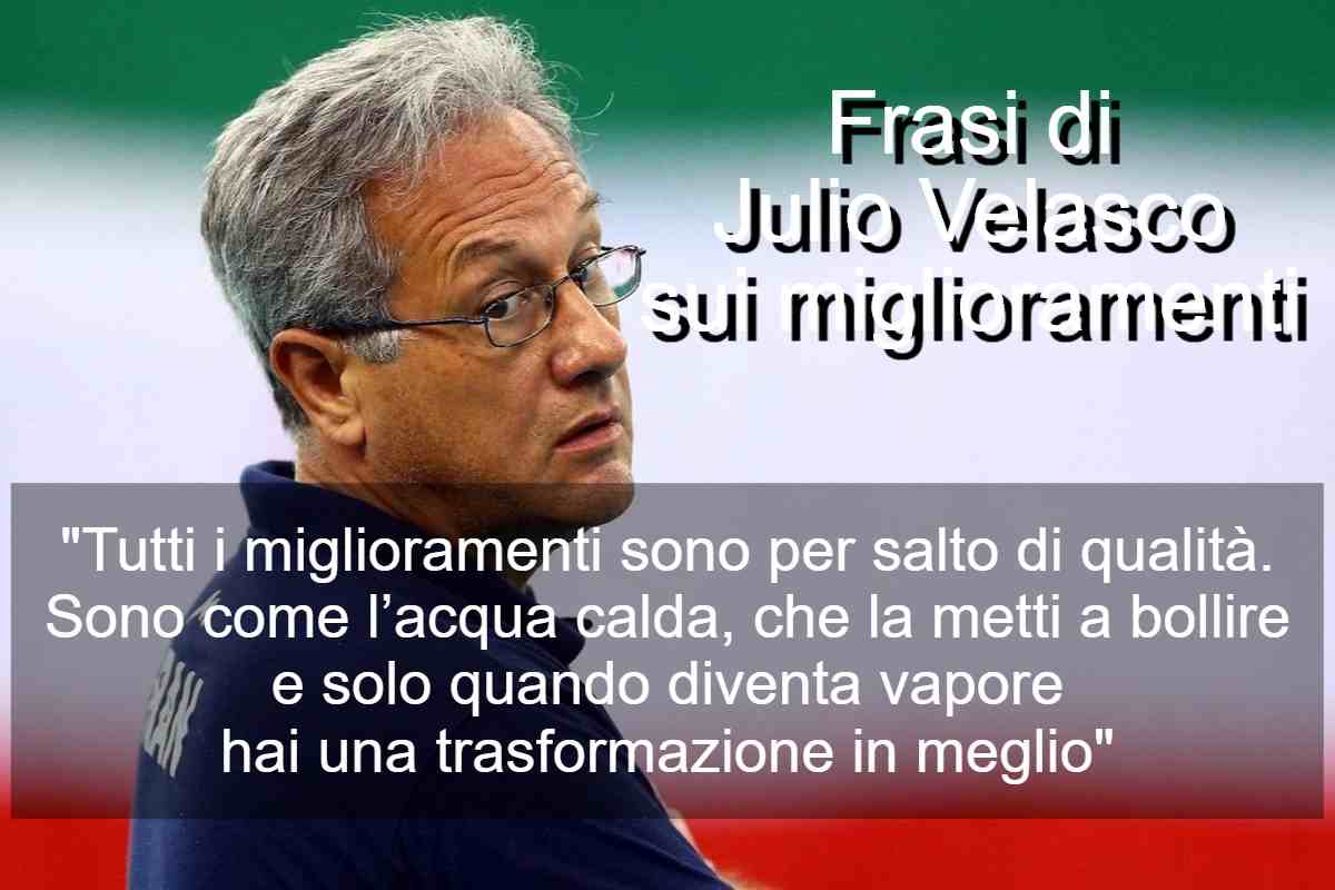 Frasi di Julio Velasco sui miglioramenti