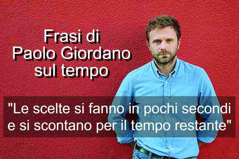 Frasi di Paolo Giordano sul tempo