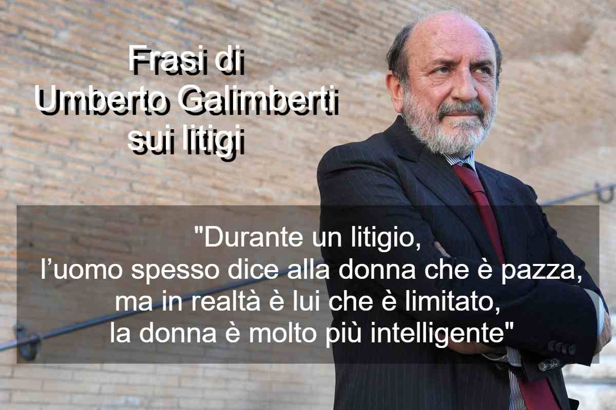 Frasi di Umberto Galimberti sui litigi