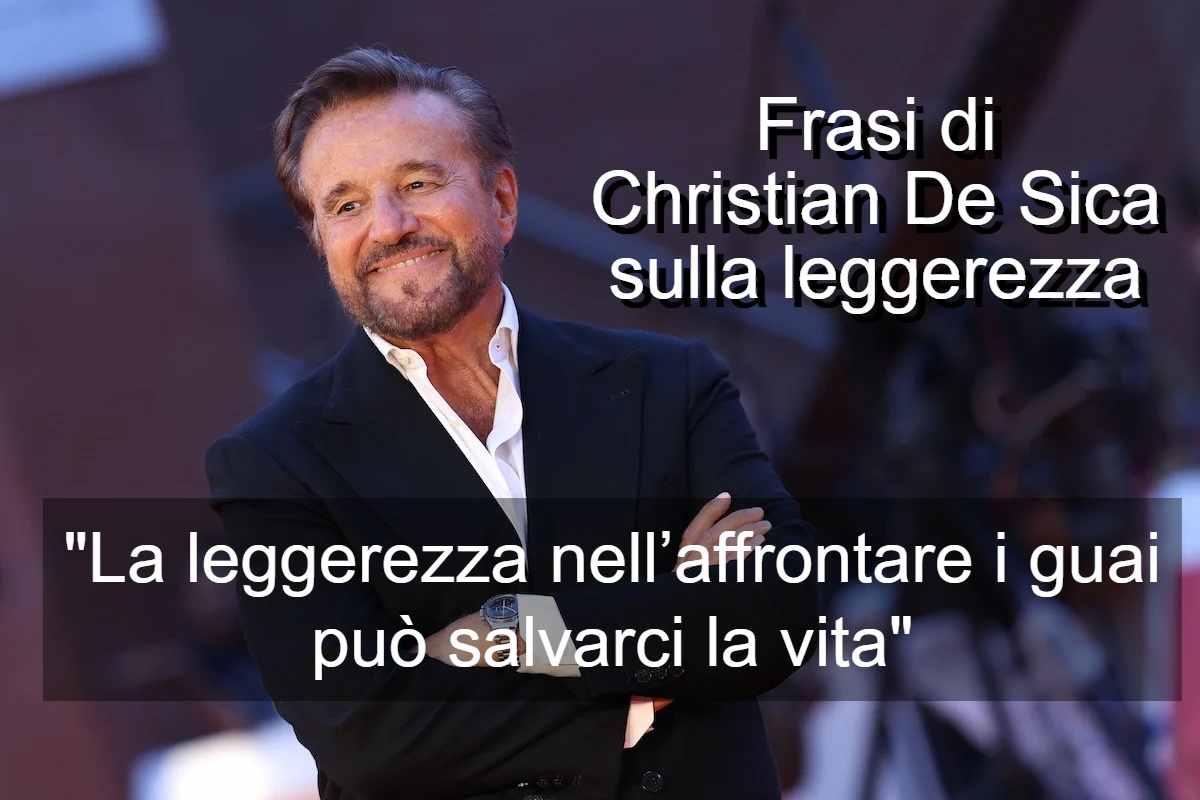 Frasi di Christian De Sica sulla leggerezza