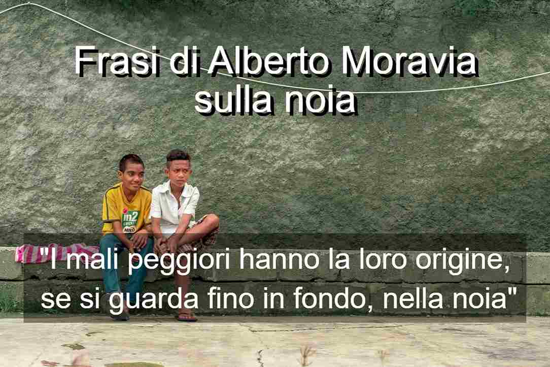 frasi di Alberto Moravia sulla noia
