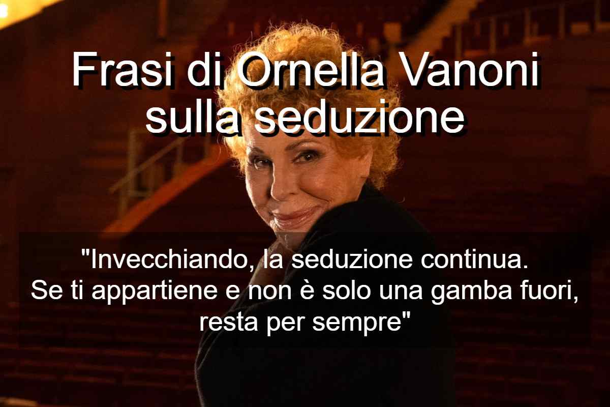 Frasi di Ornella Vanoni sulla seduzione
