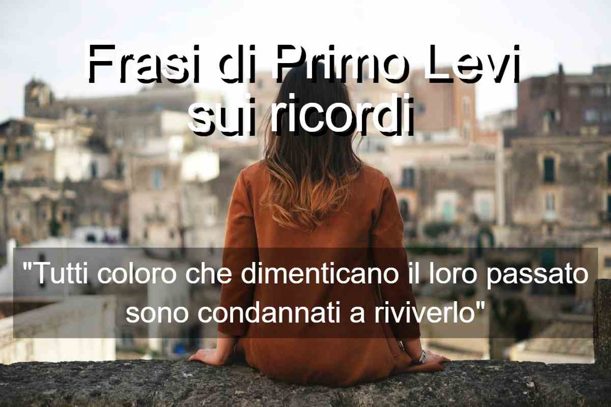 Frasi di Primo Levi sui ricordi