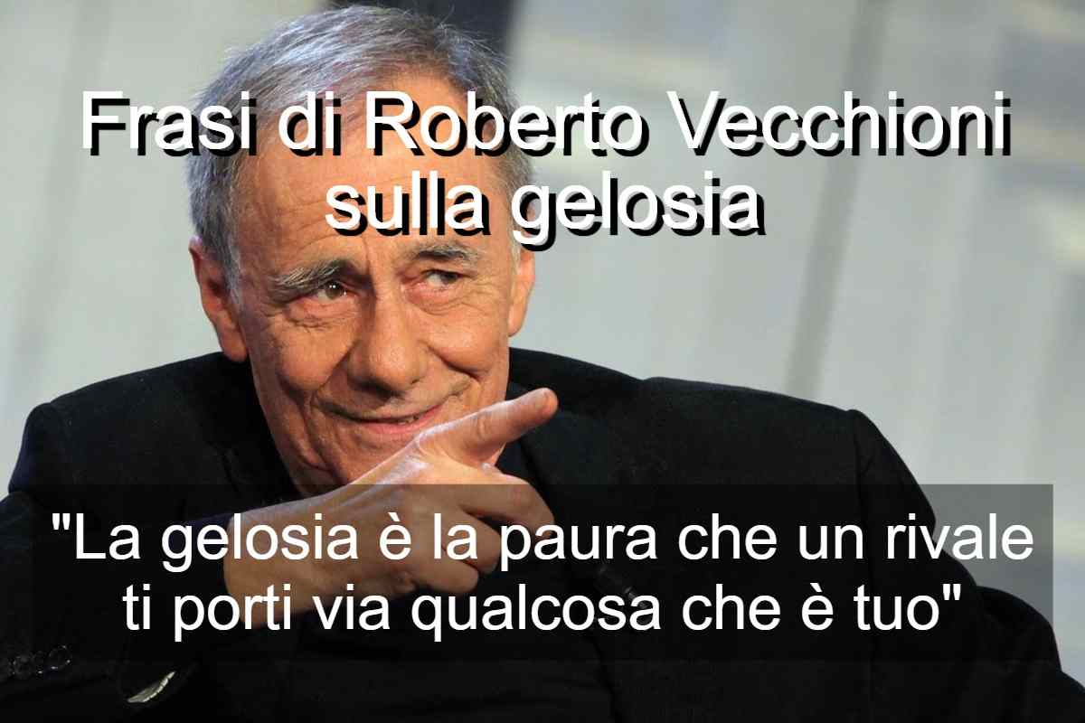 Frasi di Roberto Vecchioni sulla gelosia