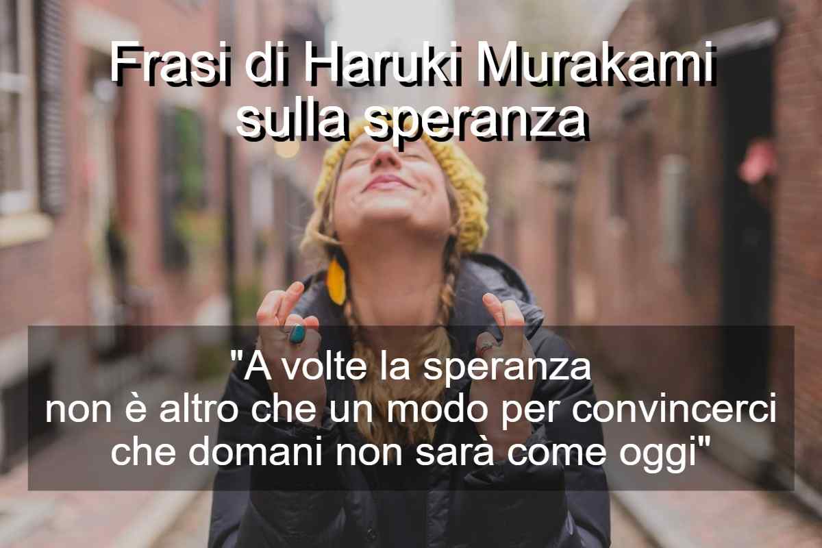 Frasi di Haruki Murakami sulla speranza