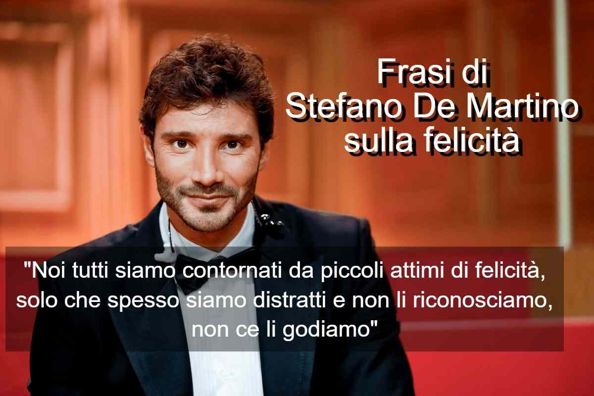 Frasi di Stefano De Martino sulla felicità