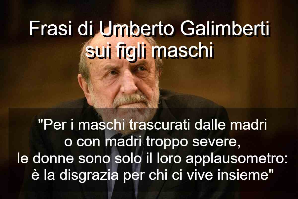 Frasi di Umberto Galimberti sui figli maschi