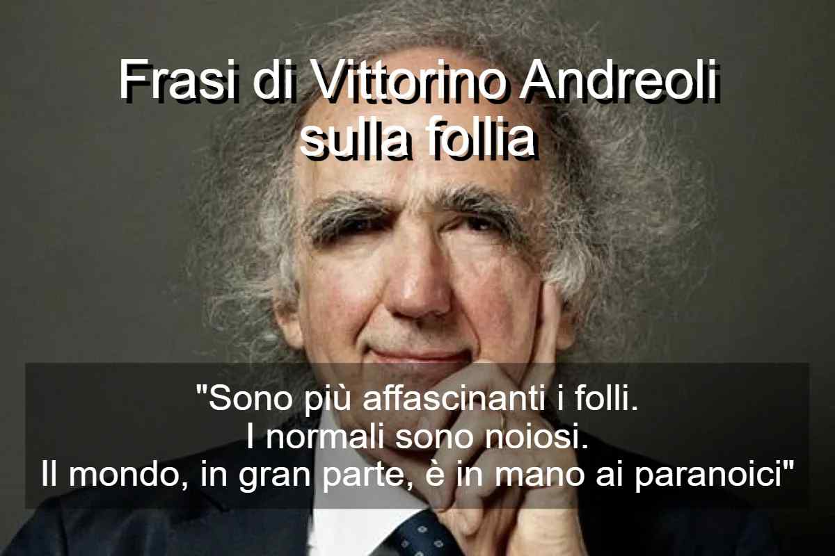 Frasi di Vittorino Andreoli sulla follia