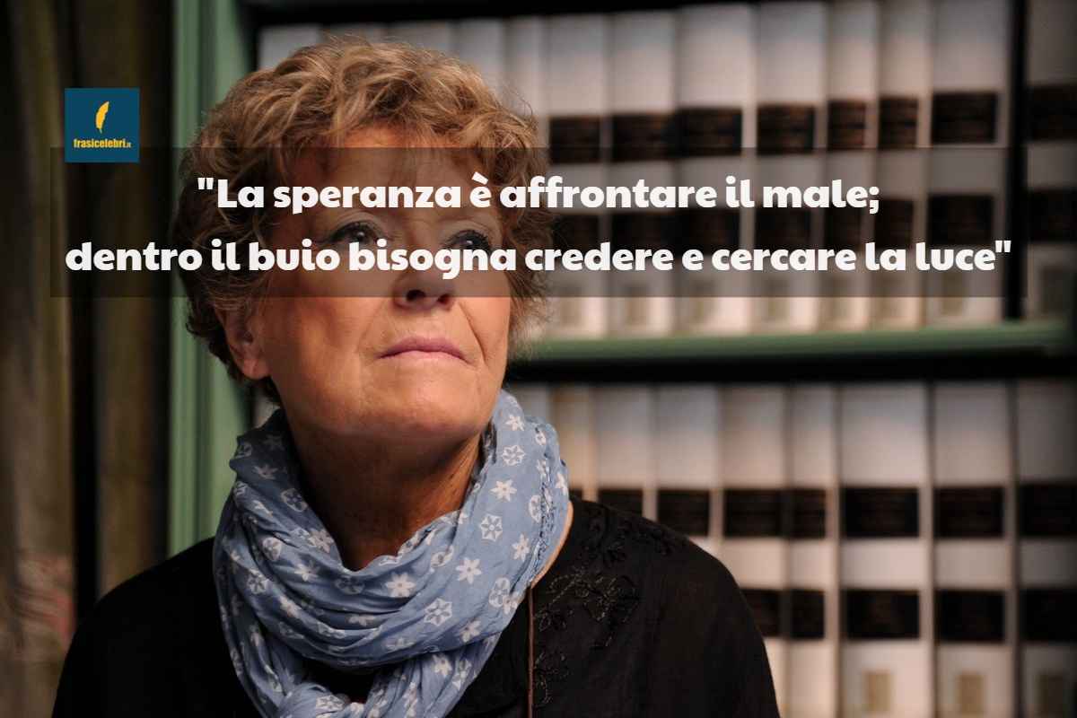 Frasi di Dacia Maraini sulla speranza