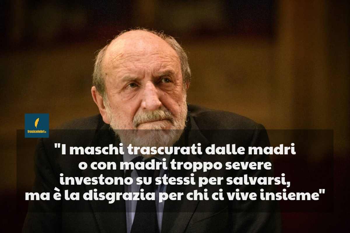 frase di Umberto Galimberti sui figli maschi