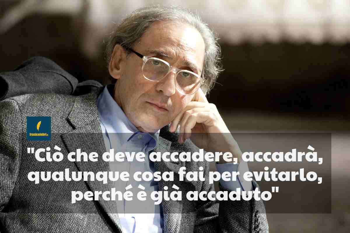 frase di Battiato che fa accettare qualsiasi destino