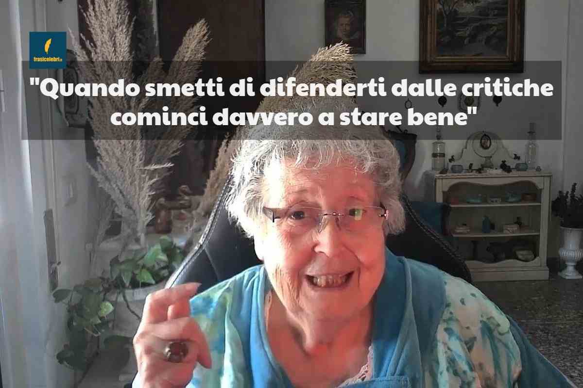 frase di Gabriella Tupini che ci aiuta a fregarcene delle critiche