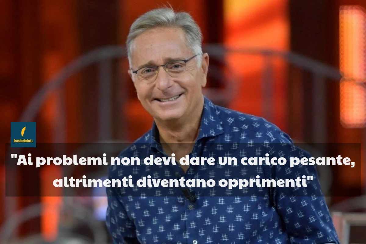 frase di Bonolis che ci insegna come affrontare i problemi