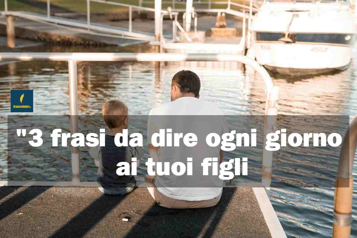 frasi da dire ogni giorno ai figli