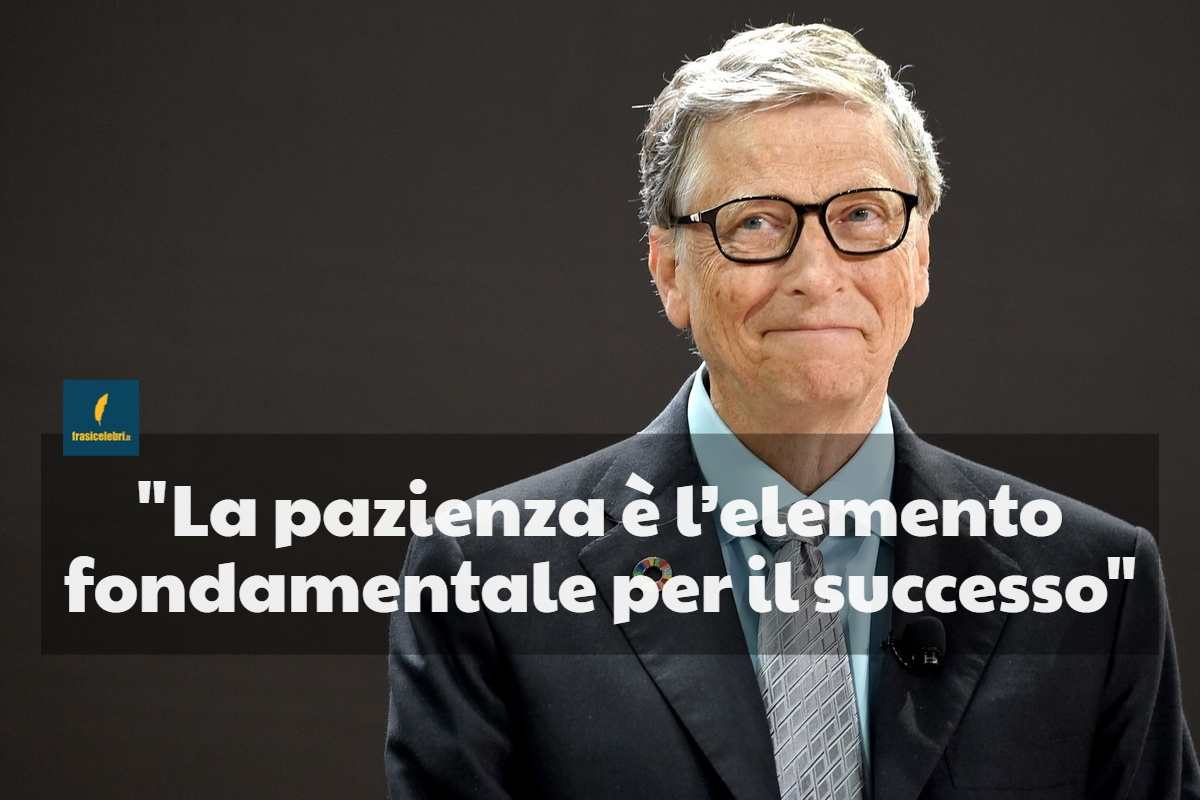 frase di Bill Gates su come avere successo e fama