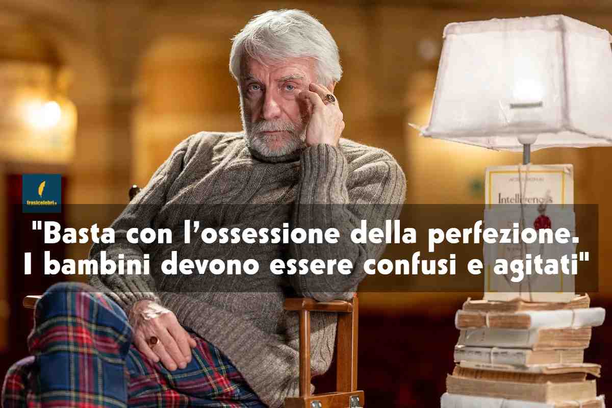 frase di Crepet che ci fa accettare i nostri figli confusi e agitati