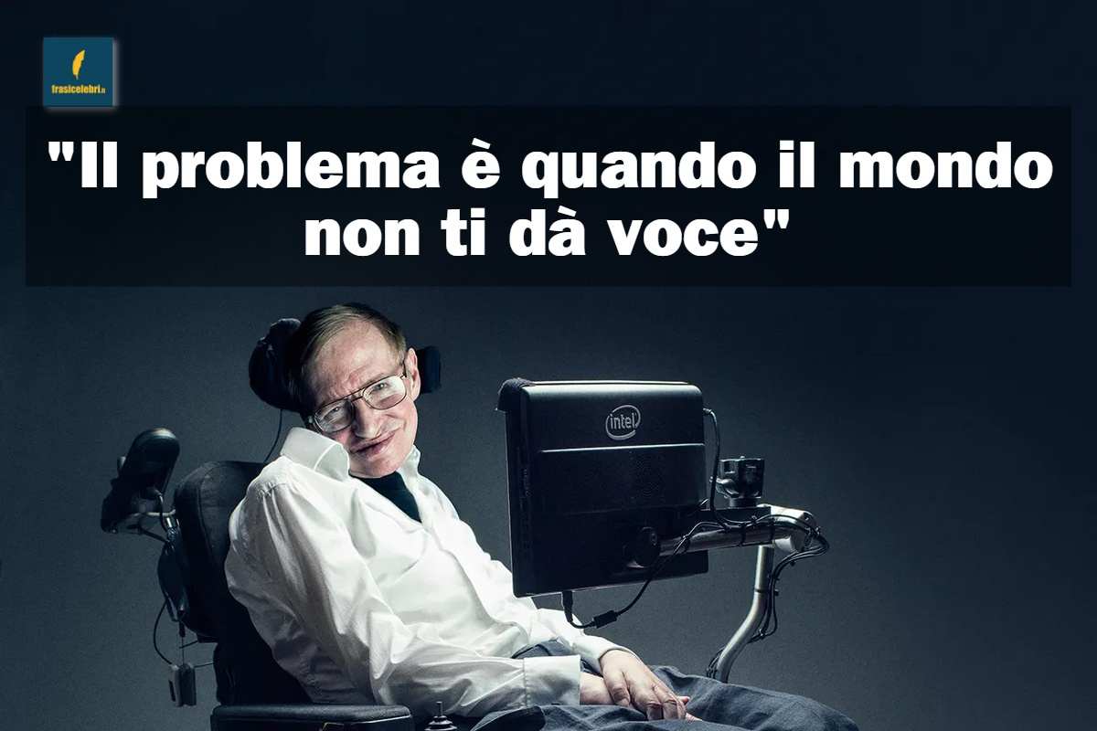 frase di Hawking che ci spiega perché a volte ci sentiamo così soli