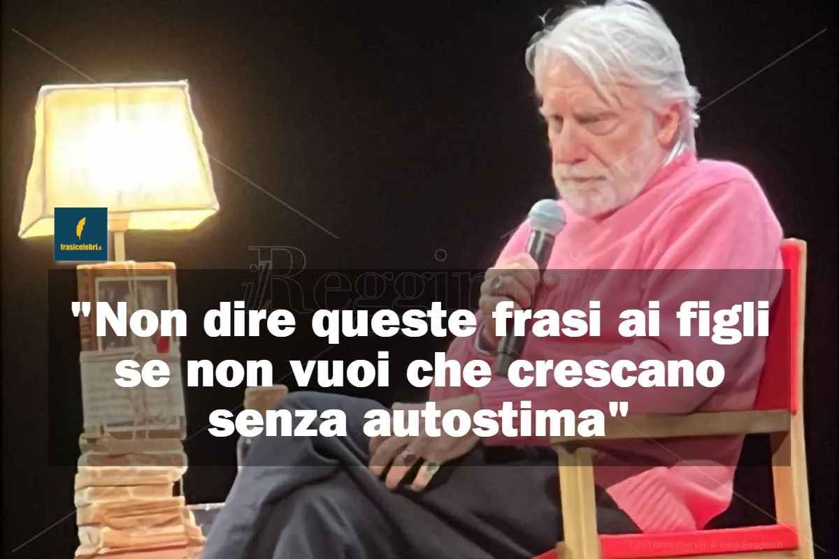 frasi che Crepet sconsiglia di dire ai figli per non farli crescere senza autostima