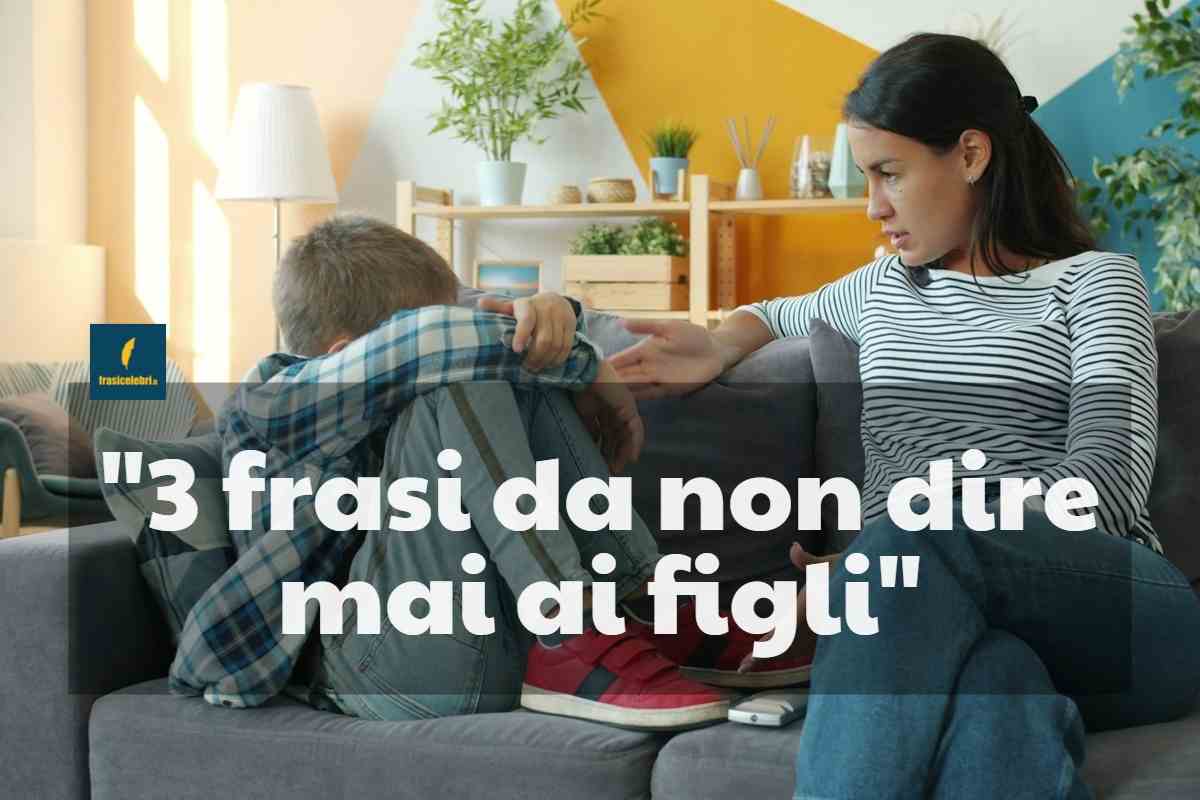 frasi da non dire mai ai figli