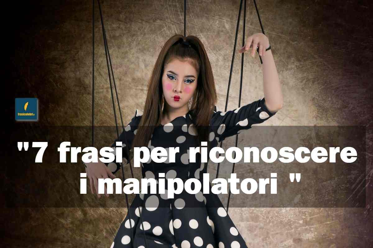 frasi per riconoscere i manipolatori