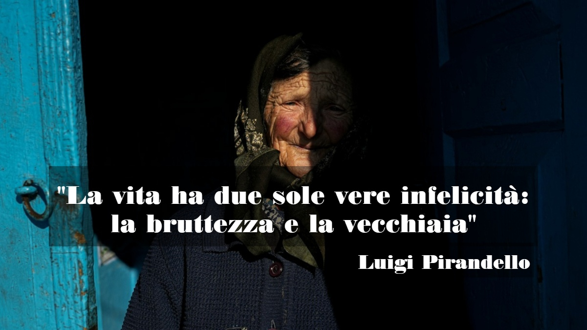 frase di Pirandello sulla vecchiaia